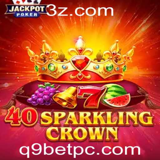 Descubra o Fascinante Mundo de 40SparklingCrown com Q9bet