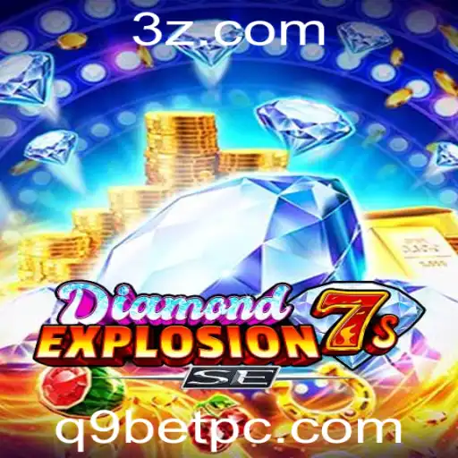 Descubra a Emoção do Jogo DiamondExplosion7sSE no Q9bet